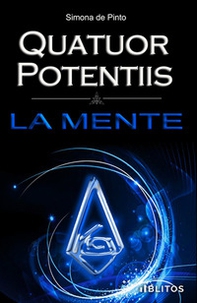 La mente. Quatuor Potentiis - Librerie.coop