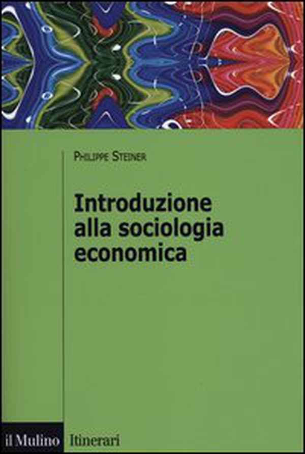 Introduzione alla sociologia economica - Librerie.coop
