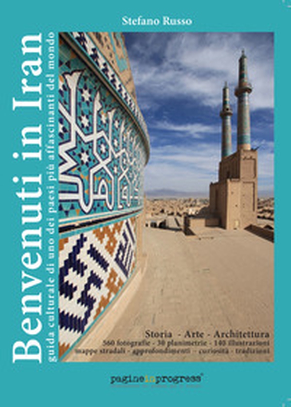 Benvenuti in Iran. Guida culturale di uno dei paesi più affascinanti del mondo. Ediz. aggiornata 2023 - Librerie.coop Benvenuti in Iran. Guida culturale di uno dei paesi più affascinanti del mondo. Ediz. aggiornata 2023 - Librerie.coop