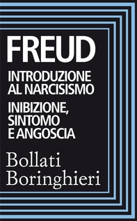 Introduzione al narcisismo e Inibizione sintomo e angoscia - Librerie.coop Introduzione al narcisismo e Inibizione sintomo e angoscia - Librerie.coop