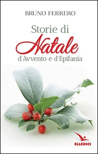 Storie di Natale, d'Avvento e d'epifania - Librerie.coop Storie di Natale, d'Avvento e d'epifania - Librerie.coop