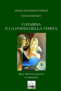 Catarina e la porta della verità - Librerie.coop Catarina e la porta della verità - Librerie.coop