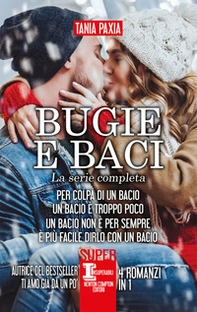 Bugie e baci. La serie completa: Per colpa di un bacio-Un bacio è troppo poco-Un bacio non è per sempre-È più facile dirlo con un bacio - Librerie.coop Bugie e baci. La serie completa: Per colpa di un bacio-Un bacio è troppo poco-Un bacio non è per sempre-È più facile dirlo con un bacio - Librerie.coop