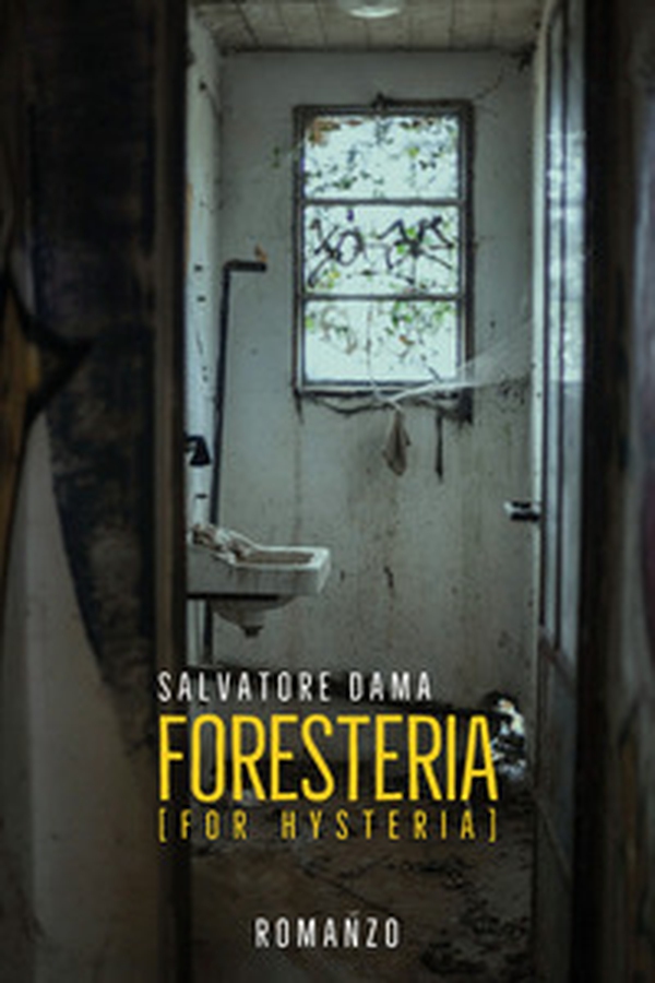 Foresteria (for hysteria) - Librerie.coop Foresteria (for hysteria) - Librerie.coop