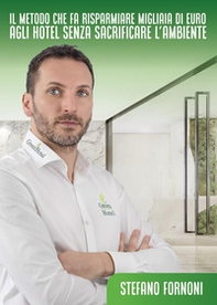 Il metodo che fa risparmiare migliaia di euro agli hotel senza sacrificare l'ambiente - Librerie.coop