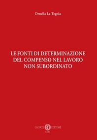 Le fonti di determinazione del compenso nel lavoro non subordinato - Librerie.coop