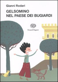 Gelsomino nel paese dei bugiardi - Librerie.coop