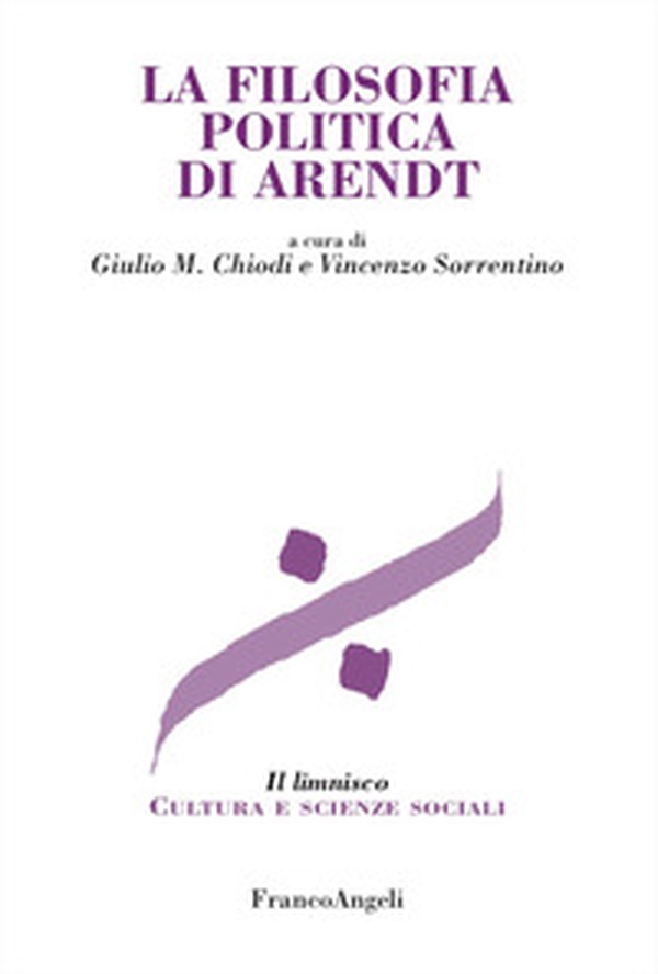 La filosofia politica di Arendt - Librerie.coop La filosofia politica di Arendt - Librerie.coop