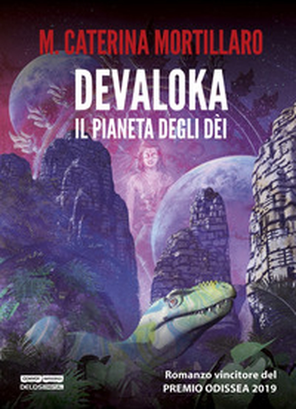 Devaloka. Il pianeta degli dèi - Librerie.coop Devaloka. Il pianeta degli dèi - Librerie.coop