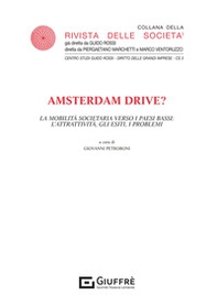 Amsterdam drive? La mobilità societaria verso i Paesi Bassi: l'attrattività, gli esiti, i problemi - Librerie.coop