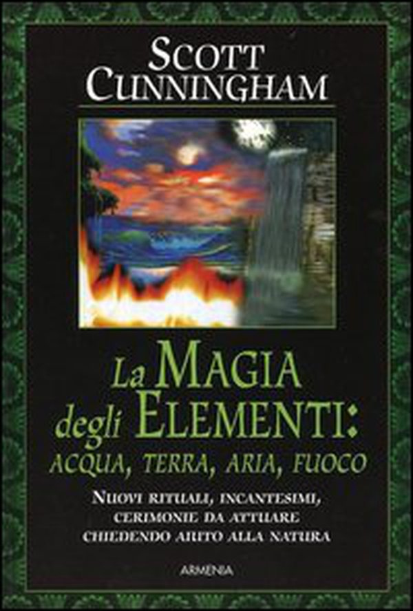 La magia degli elementi. Acqua, terra, aria, fuoco - Librerie.coop La magia degli elementi. Acqua, terra, aria, fuoco - Librerie.coop
