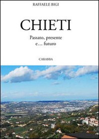 Chieti passato, presente e... futuro - Librerie.coop