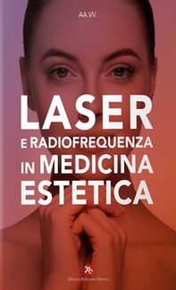 Laser e radiofrequenza in medicina estetica - Librerie.coop