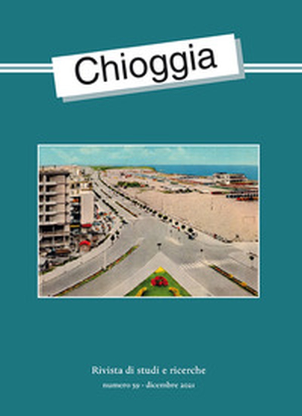 Chioggia. Rivista di studi e ricerche - Vol. 59 - Librerie.coop Chioggia. Rivista di studi e ricerche - Vol. 59 - Librerie.coop