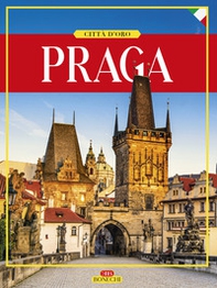 Praga. Città d'oro - Librerie.coop