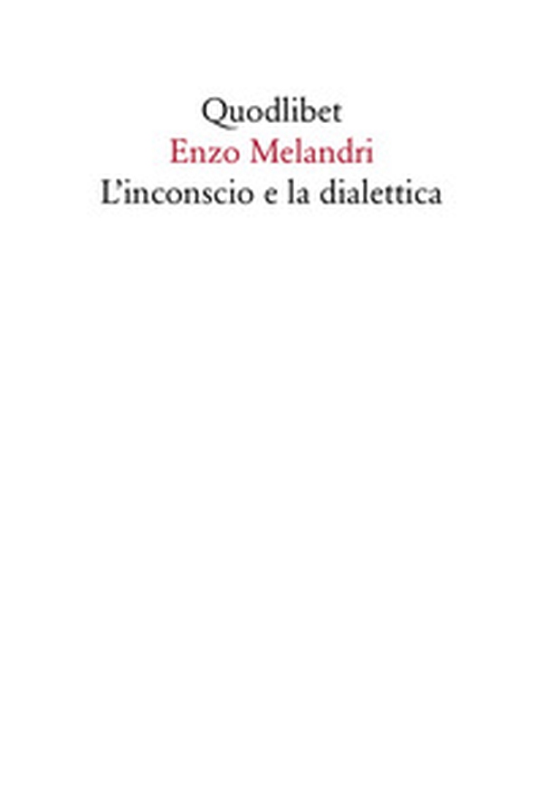 L'inconscio e la dialettica - Librerie.coop L'inconscio e la dialettica - Librerie.coop