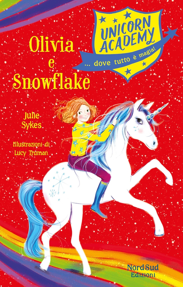Unicorn Academy - Olivia e Snowflake - Librerie.coop Unicorn Academy - Olivia e Snowflake - Librerie.coop