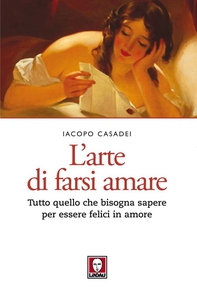 L’arte di farsi amare - Librerie.coop