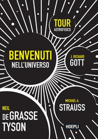 Benvenuti nell'universo. Tour astrofisico - Librerie.coop Benvenuti nell'universo. Tour astrofisico - Librerie.coop