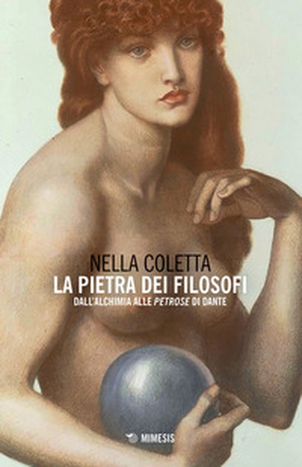 La pietra dei filosofi. Dall'alchimia alle «Petrose» di Dante - Librerie.coop La pietra dei filosofi. Dall'alchimia alle «Petrose» di Dante - Librerie.coop