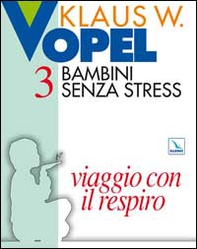 Bambini senza stress - Vol. 3 - Librerie.coop