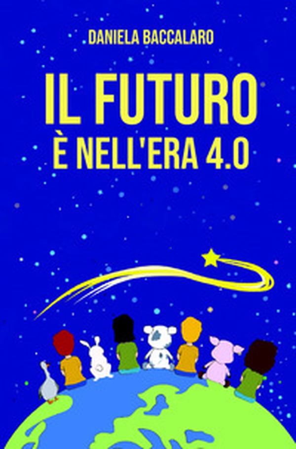 Il futuro è nell'era 4.0 - Librerie.coop Il futuro è nell'era 4.0 - Librerie.coop