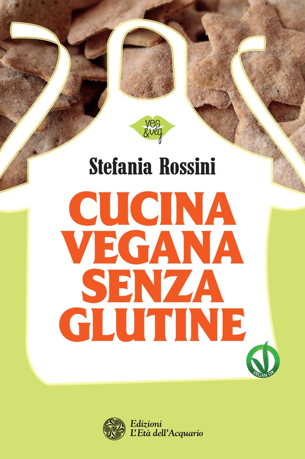 Cucina vegana senza glutine - Librerie.coop Cucina vegana senza glutine - Librerie.coop