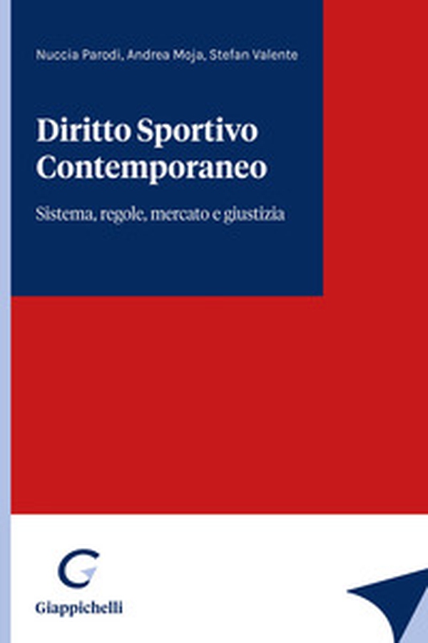 Diritto sportivo contemporaneo. Sistema, regole, mercato e giustizia - Librerie.coop
