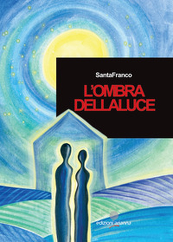 L'ombra della luce - Librerie.coop L'ombra della luce - Librerie.coop