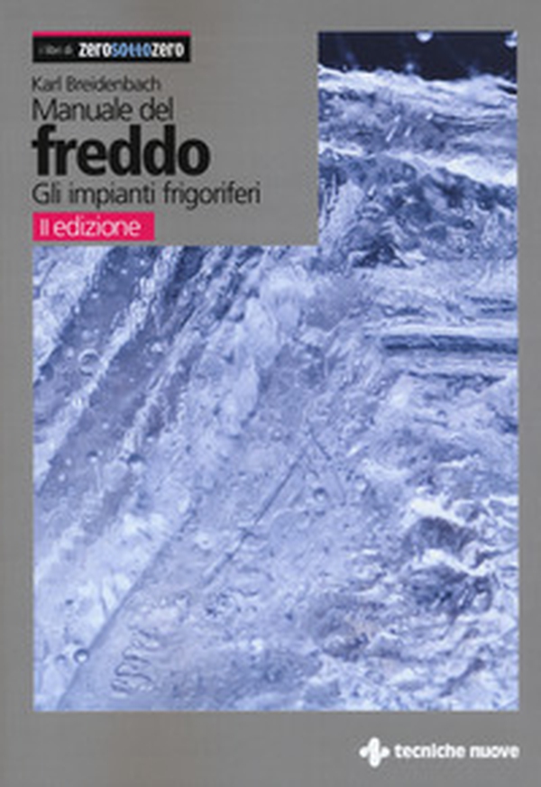 Manuale del freddo. Gli impianti frigoriferi - Librerie.coop