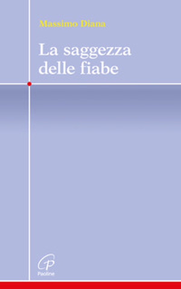 La saggezza delle fiabe - Librerie.coop La saggezza delle fiabe - Librerie.coop