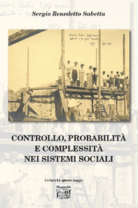 Controllo, probabilità e complessità nei sistemi sociali - Librerie.coop