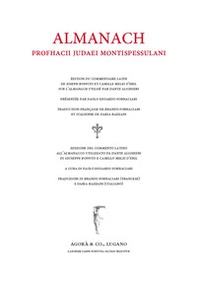 Almanach. Edizione del commento latino all'Almanacco utilizzato da Dante Alighieri di Giuseppe Boffito e Camillo Melzi d'Eril. Ediz. latino, italiano e francese  - Librerie.coop