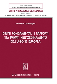 Diritti fondamentali e rapporti tra privati nell’ordinamento dell’Unione europea - e-Book - Librerie.coop