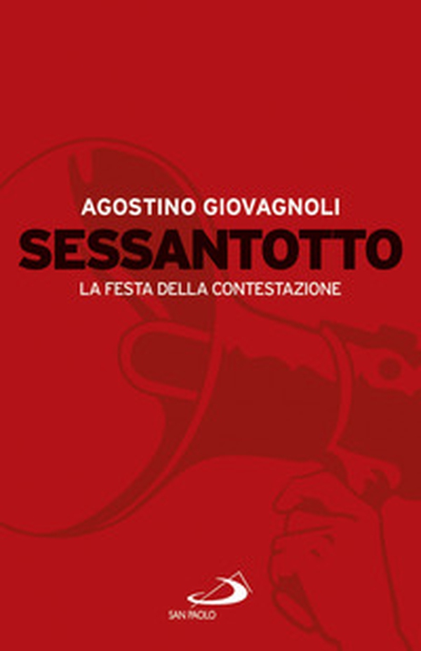Sessantotto. La festa della contestazione - Librerie.coop Sessantotto. La festa della contestazione - Librerie.coop