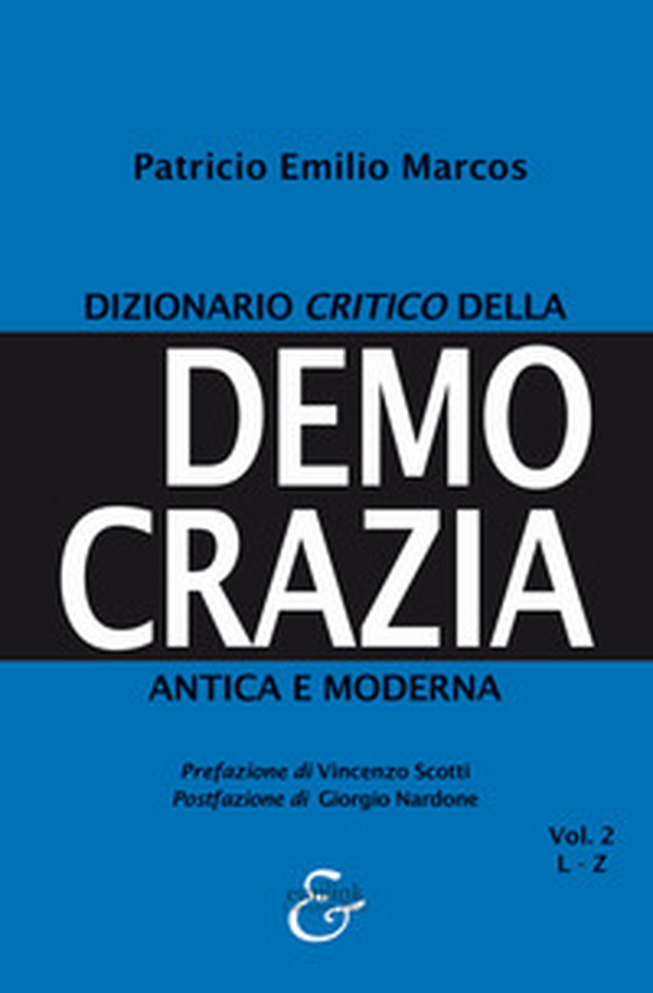 Dizionario critico della democrazia antica e moderna - Vol. 2 - Librerie.coop Dizionario critico della democrazia antica e moderna - Vol. 2 - Librerie.coop