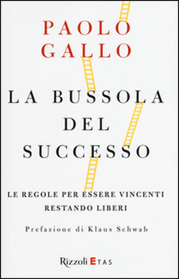 La bussola del successo. Le regole per essere vincenti restando liberi - Librerie.coop La bussola del successo. Le regole per essere vincenti restando liberi - Librerie.coop