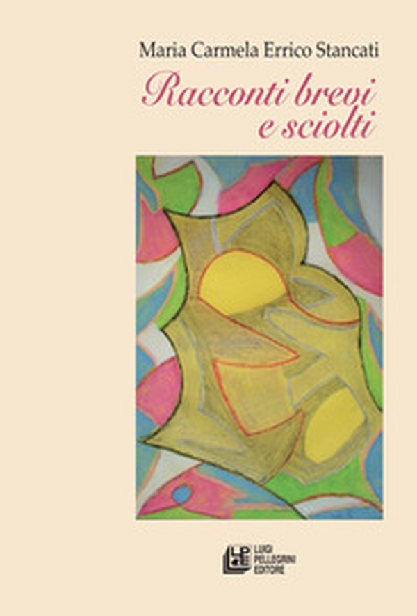 Racconti brevi e sciolti - Librerie.coop Racconti brevi e sciolti - Librerie.coop