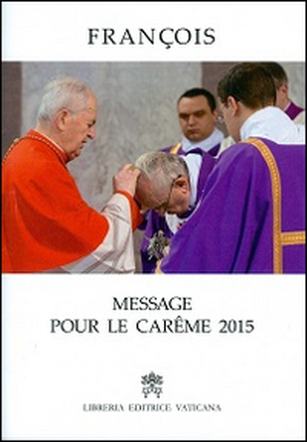 Message pour le Careme 2015 - Librerie.coop Message pour le Careme 2015 - Librerie.coop