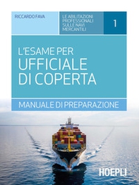 L'esame per ufficiale di coperta. Manuale di preparazione - Librerie.coop L'esame per ufficiale di coperta. Manuale di preparazione - Librerie.coop