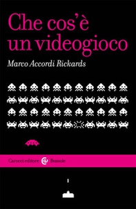 Che cos'è un videogioco - Librerie.coop
