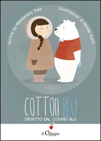 Cotton blu. Orsetto dal codino blu - Librerie.coop Cotton blu. Orsetto dal codino blu - Librerie.coop