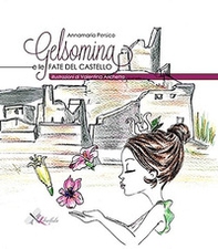 Gelsomina e le fate del castello - Librerie.coop