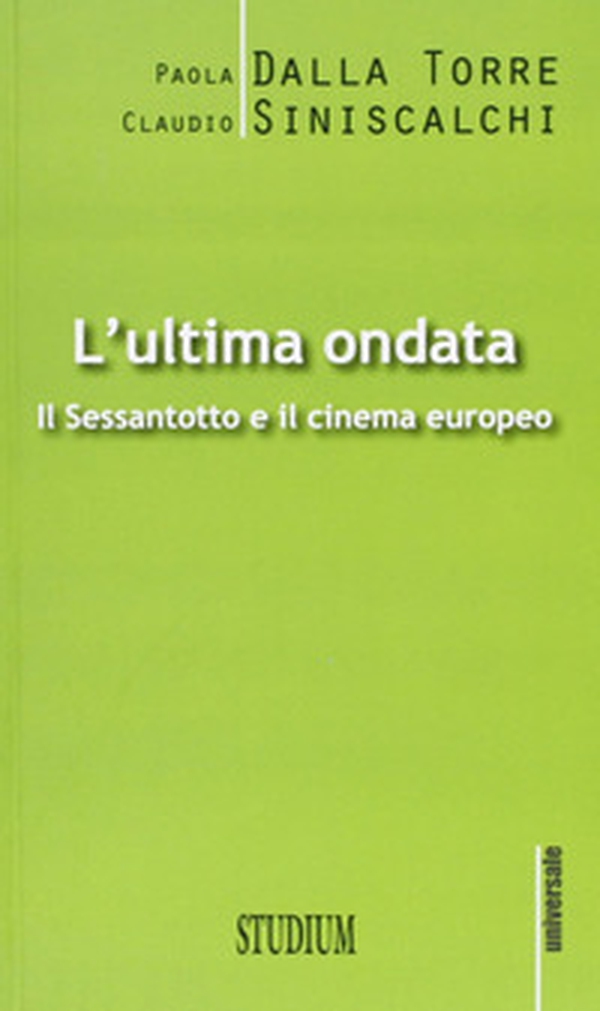 L'ultima ondata. Il '68 e il cinema europeo - Librerie.coop L'ultima ondata. Il '68 e il cinema europeo - Librerie.coop