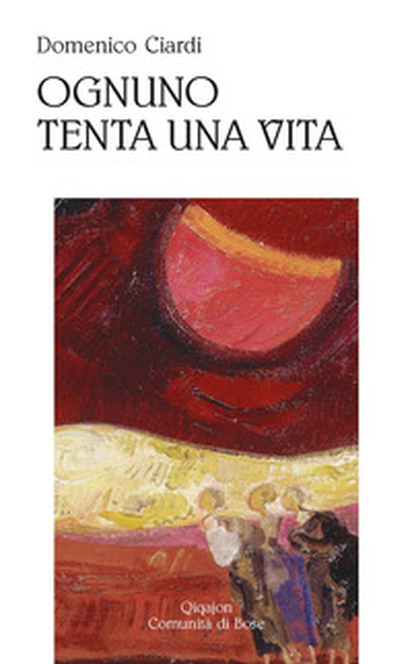 Ognuno tenta una vita. Poesie (1997-2022) - Librerie.coop Ognuno tenta una vita. Poesie (1997-2022) - Librerie.coop