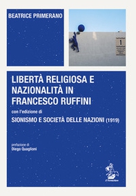 Libertà religiosa e nazionalità in Francesco Ruffini con l'edizione di Sionismo e Società delle Nazioni (1919) - Librerie.coop