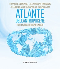 Atlante dell'Antropocene - Librerie.coop Atlante dell'Antropocene - Librerie.coop