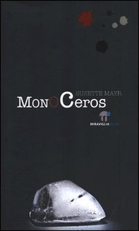 Monoceros - Librerie.coop Monoceros - Librerie.coop