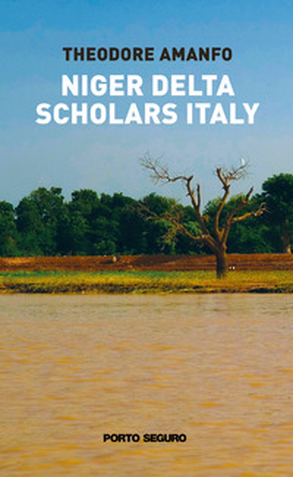 Niger Delta scholars Italy - Librerie.coop Niger Delta scholars Italy - Librerie.coop