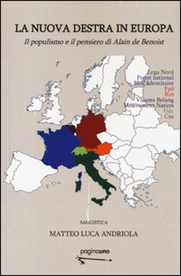 La nuova destra in Europa. Il populismo e il pensiero di Alain de Benoist - Librerie.coop La nuova destra in Europa. Il populismo e il pensiero di Alain de Benoist - Librerie.coop